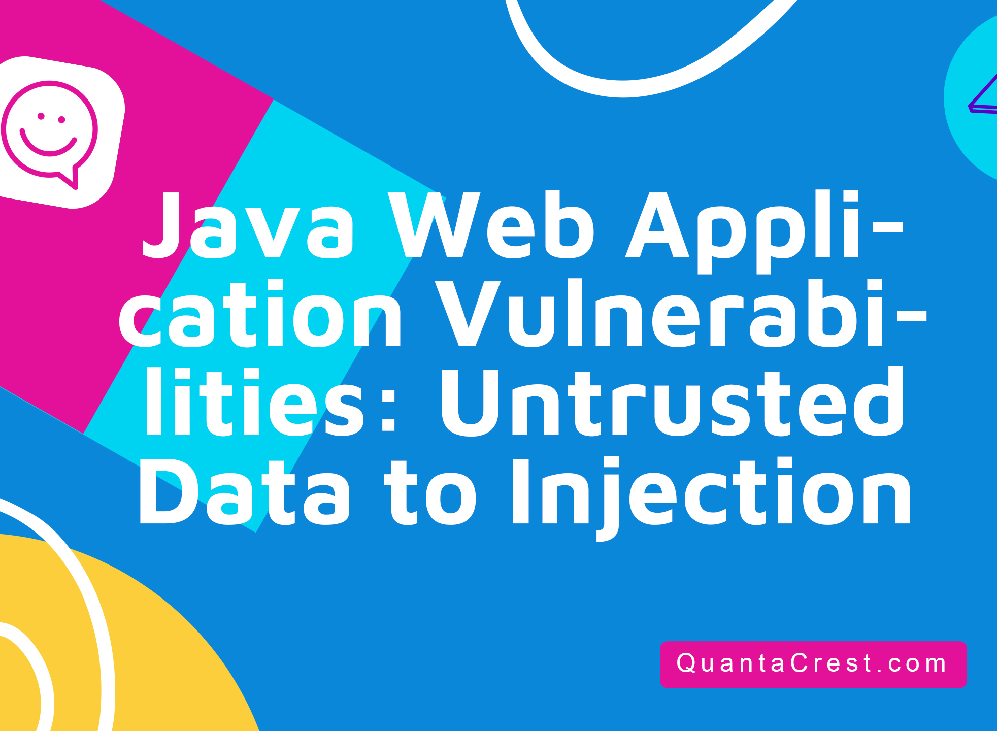 Java Web Application Vulnerabilities: Untrusted Data to Injection